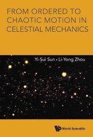 现货From Ordered to Chaotic Motion in Celestial Mechanics[9789814630542]