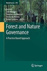 现货Forest and Nature Governance: A Practice Based Approach (2013)[9789400751125]