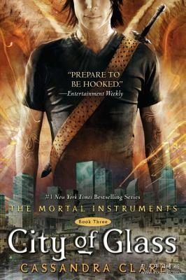 City of Glass (The Mortal Instruments, Book 3)  圣杯神器3：玻璃之城