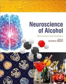 现货 Neuroscience of Alcohol: Mechanisms and Treatment[9780128131251]