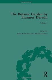 现货The Botanic Garden by Erasmus Darwin: Volume I[9781138691575]
