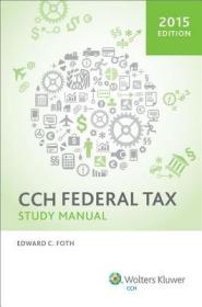 现货Federal Tax Study Manual (2015)[9780808038023]