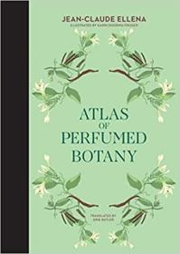 现货 Atlas of Perfumed Botany [9780262046732]