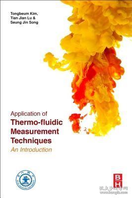 现货 Application of Thermo-Fluidic Measurement Techniques: An Introduction[9780128097311]