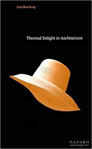 现货 Thermal Delight in Architecture (The MIT Press) [9780262580397]