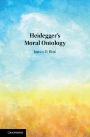 现货Heidegger's Moral Ontology[9781108422185]