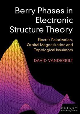 Berry Phases in Electronic Structure Theory：Electric Polarization, Orbital Magnetization and Topological Insulators