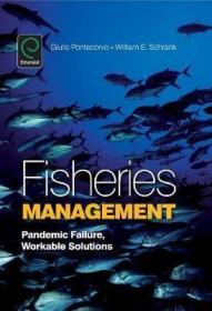 现货Fisheries Management: Pandemic Failure, Workable Solutions[9781848552166]