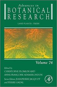 现货Land Plants - Trees (Volume 74) (Advances in Botanical Research, Volume 74)[9780123985484]