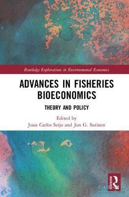 现货 Advances in Fisheries Bioeconomics: Theory and Policy (Routledge Explorations in Environmental Economics)[9781138567467]
