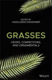 现货 Grasses: Crops, Competitors, and Ornamentals[9781119416807]