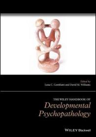 现货 The Wiley Handbook Of Developmental Psychopathology [9781118554555]