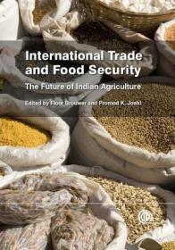 现货International Trade and Food Security: The Future of Indian Agriculture[9781780642826]