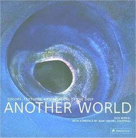 现货Another World: Colors, Textures, and Patterns of the Deep[9783791334356]