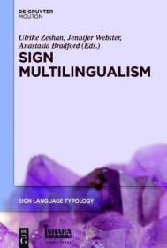 现货Sign Multilingualism (Sign Language Typology [Slt])[9781501511585]