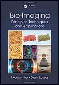 现货Bio-Imaging: Principles, Techniques, and Applications[9781466593671]