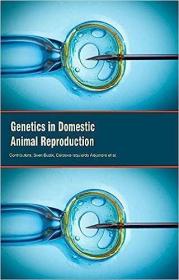 现货Genetics in Domestic Animal Reproduction[9781785696602]