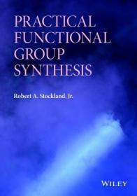 现货 Practical Functional Group Synthesis [9781118612804]