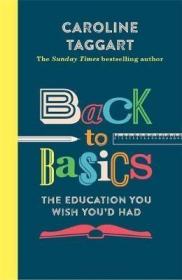 现货Back to Basics: The Education You Wish You'd Had[9781782437819]