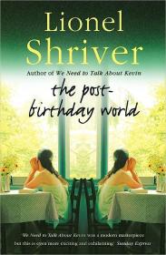 现货The Post-Birthday World. Lionel Shriver[9780007245147]