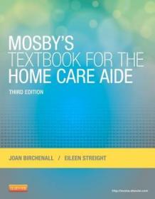 现货 Mosbys Textbook For The Home Care Aide [9780323084338]