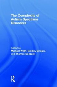 现货 The Complexity of Autism Spectrum Disorders[9781138316621]