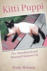 现货Kitti Puppi: The Abandoned and Rescued Siamese Cat[9781640965447]