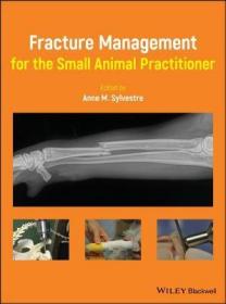 现货 Fracture Management for the Small Animal Practitioner[9781119215813]