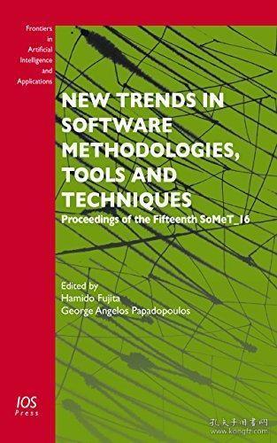 现货New Trends in Software Methodologies, Tools and Techniques: Proceedings of the Fifteenth SoMeT_16 (Frontiers in Artificial Intelligence and Applications 286)[9781614996736]