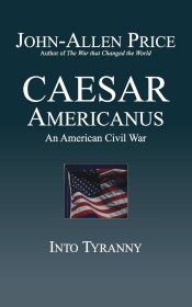 现货Caesar Americanus: An American Civil War - Into Tyranny[9781927537152]