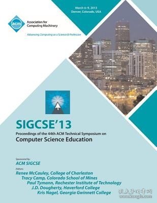 现货Sigcse 13 Proceedings of the 44th ACM Technical Symposium on Computer Science Education[9781450320306]