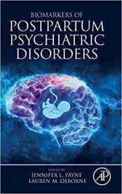 现货Biomarkers of Postpartum Psychiatric Disorders[9780128155080]