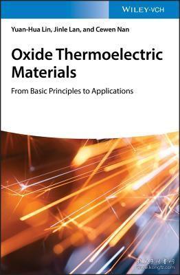 现货 Oxide Thermoelectric Materials: From Basic Principles to Applications[9783527341979]