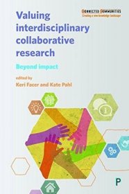 现货Valuing Interdisciplinary Collaborative Research: Beyond Impact[9781447331605]
