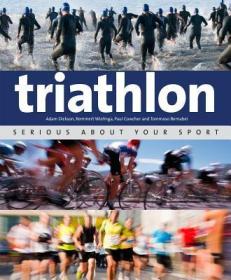 现货Triathlon: Serious About Your Sport (Imm Lifestyle Books)[9781847739957]