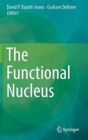 现货 The Functional Nucleus [9783319388809]