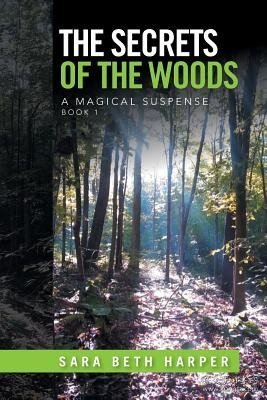 现货The Secrets of the Woods: A Magical Suspense Book 1[9781543410730]