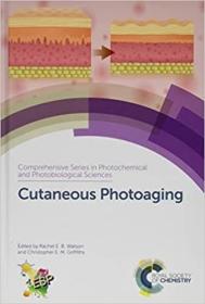 现货Cutaneous Photoaging (Comprehensive Series in Photochemistry & Photobiology Sciences, 19)[9781788011266]