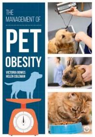 现货The Management of Pet Obesity[9781912178346]