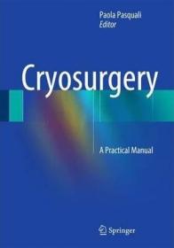 现货 Cryosurgery: A Practical Manual[9783662439388]