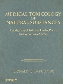 现货Medical Toxicology of Natural Substances: Foods, Fungi, Medicinal Herbs, Plants, and Venomous Animals[9780471727613]