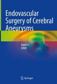 现货Endovascular Surgery of Cerebral Aneurysms (2022)[9789811671012]