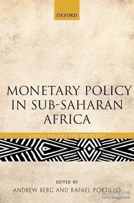 现货Monetary Policy in Sub-Saharan Africa (Africa: Policies for Prosperity)[9780198785811]