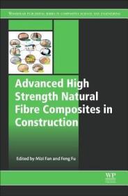 现货 Advanced High Strength Natural Fibre Composites in Construction[9780081004111]