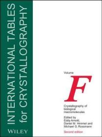 INTERNATIONALTABLESFORCRYSTALLOGRAPHYVOLUMEF-CRYSTALLOGRAPHYOFBIOLOGICALMACROMOLECULES3E