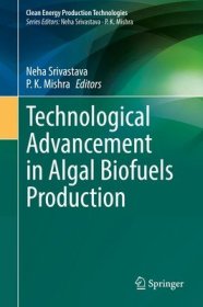 现货Technological Advancement in Algal Biofuels Production (2023)[9789811968051]