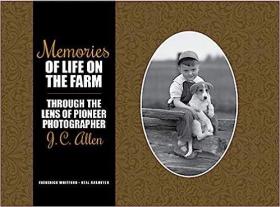 现货Memories of Life on the Farm: Through the Lens of Pioneer Photographer J. C. Allen[9781557538666]