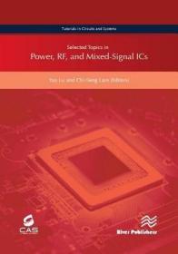 现货 Selected Topics in Power, RF, and Mixed-Signal ICs (Tutorials in Circuits and Systems)[9788793609402]