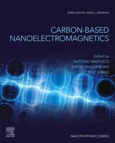 现货 Carbon-Based Nanoelectromagnetics (Nanophotonics)[9780081023938]