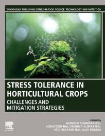 现货Stress Tolerance in Horticultural Crops: Challenges and Mitigation Strategies[9780128228494]